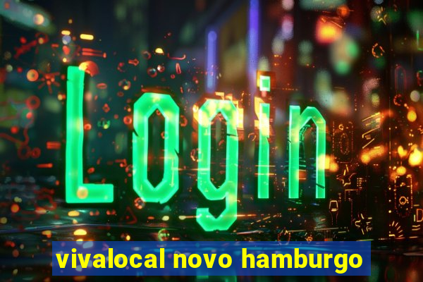 vivalocal novo hamburgo